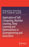 Application of Soft Computing, Machine Learning, Deep Learning and Optimizations in Geoengineering and Geoscience