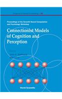 Connectionist Models of Cognition and Perception - Proceedings of the Seventh Neural Computation and Psychology Workshop