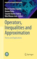 Operators, Inequalities and Approximation