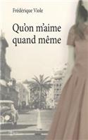 Qu'on m'Aime, Quand M