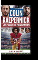 Colin Kaepernick: A Role Model for Young Activists
