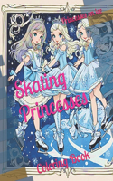 Skating Princesses: Princesses on ice