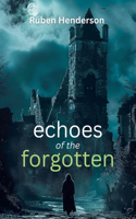 echoes of the forgotten