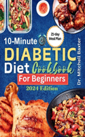 10-Minute Diabetic Diet Cookbook for Beginners