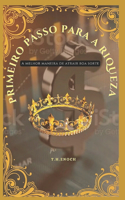Primeiro Passo Para a Riqueza