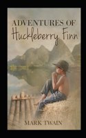 The Adventures of Huckleberry Finn by Mark Twain illustrated