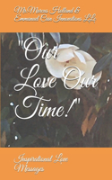 Our Love Our Time!