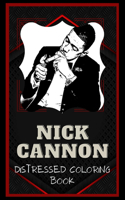 Nick Cannon Distressed Coloring Book: Artistic Adult Coloring Book