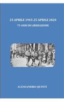 25 aprile 1945-25 aprile 2020 - 75 anni di Liberazione