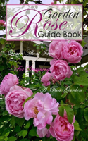 Rose Garden Guide Book