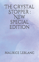The Crystal Stopper: New special edition
