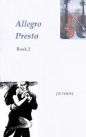 Allegro Presto - Book 2: - Book 2