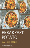 222 Tasty Breakfast Potato Recipes