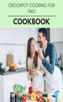 Crockpot Cooking For Two Cookbook