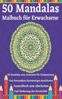 50 Mandalas Malbuch für Erwachsene: Wunderschöne 50 Mandalas zum Stressabbau und zur Entspannung