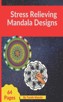 Stress Relieving Mandala Designs: Stress Relieving Mandala Designs(2 Mandala)