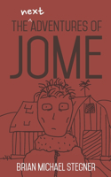 Next Adventures of Jome