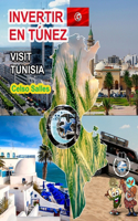 INVERTIR EN TÚNEZ - Visit Tunisia - Celso Salles: Colección Invertir en África