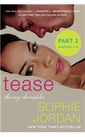 Tease (Part Two: Chapters 7 - 14): The Ivy Chronicles(2 Ivy Chronicles)