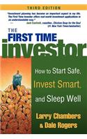 The First Time Investor: How to Start Safe, Invest Smart, and Sleep Well