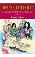 Does the Center Hold? an Introduction to Western Philosophy