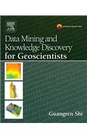 Data Mining and Knowledge Discovery for Geoscientists