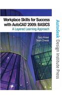 Workplace Skills for Success with AutoCAD 2009: Basics Value Package (Includes 180-Day AutoCAD Student Learning License)