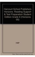 Harcourt School Publishers Horizons: Reading Support & Test Preparation Student Edition Grade 4