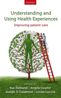 Understanding and Using Health Experiences