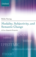 Modality, Subjectivity, and Semantic Change: A Cross-Linguistic Perspective