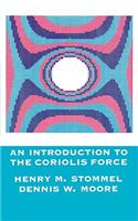 An Introduction to the Coriolis Force