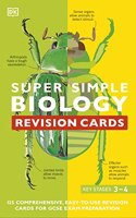 Super Simple Biology Revision Cards Key Stages 3 and 4