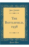 The Battlefield, 1938 (Classic Reprint)