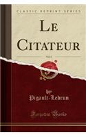 Le Citateur, Vol. 2 (Classic Reprint)