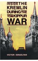 Inside the Kremlin During the Yom Kippur War