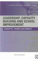 Leadership, Capacity Building and School Improvement