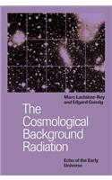 The Cosmological Background Radiation