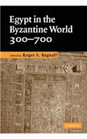 Egypt in the Byzantine World, 300–700