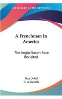 Frenchman In America: The Anglo-Saxon Race Revisited