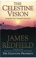 Celestine Vision: Living the New Spiritual Awareness