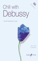 Chill with Debussy: 7 Tranquil Masterpieces for Piano