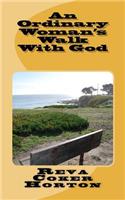 Ordinary Woman's Walk With God