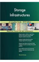 Storage Infrastructures A Complete Guide - 2019 Edition