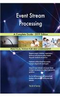 Event Stream Processing A Complete Guide - 2019 Edition