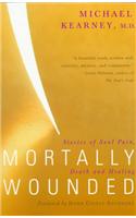Mortally Wounded: Stories of Soul Pain, Death, and Healing(English)