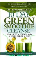 Diet Smoothie Detox, 10 Day Green Smoothie Cleanse