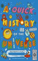 A Quick History of the Universe: From the Big Bang to Just Now(Quick Histories)