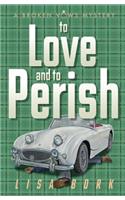 To Love and to Perish