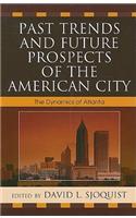 Past Trends and Future Prospects of the American City