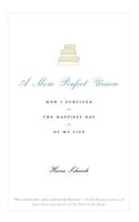 A More Perfect Union: How I Survived the Happiest Day of My Life(English)